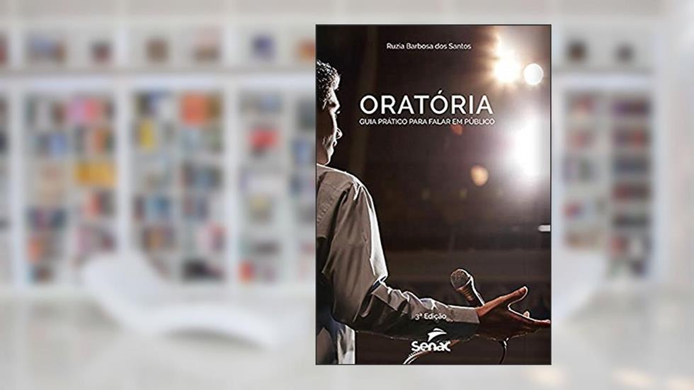 Oratória: guia prático para falar em público, do autor Ruzia Barbosa dos Santos