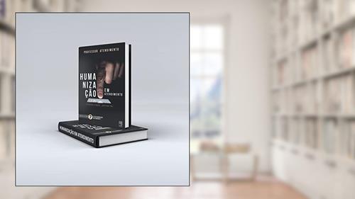 Capa de Humanização em Atendimento. O Mundo É Digital.Pessoas Não., do autor Various Autores