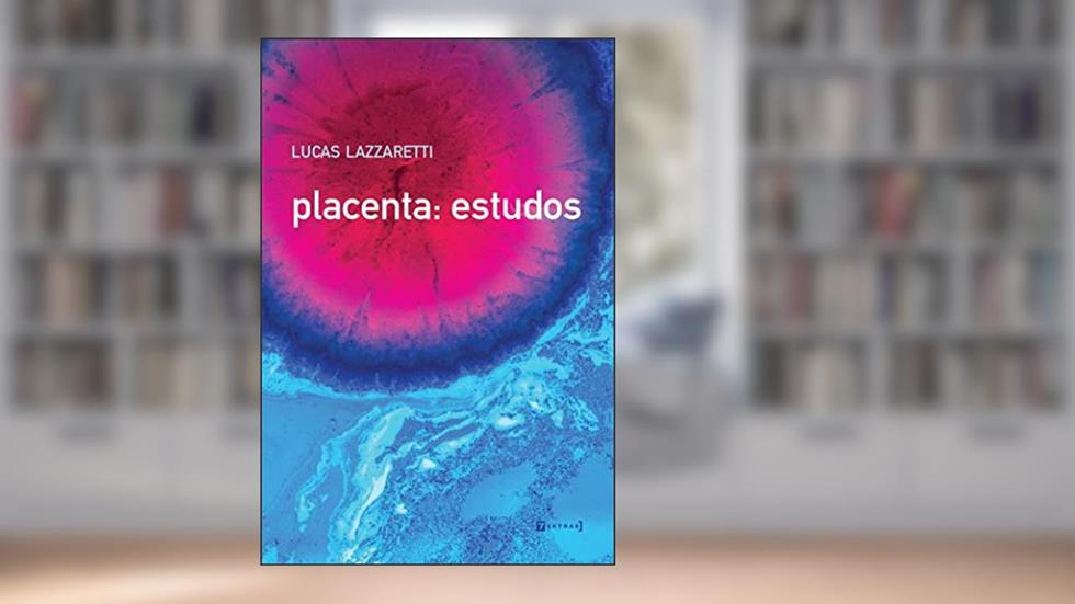 Placenta: Estudos, do autor Lucas Lazzaretti