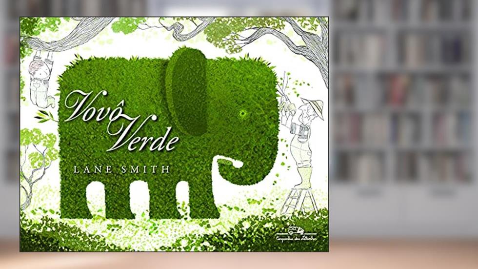 Vovô verde, do autor Lane Smith