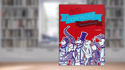 Capa de O espetáculo, do autor Tatiana Belinky