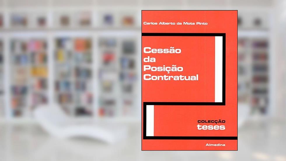 Cessão da Posição Contratual, do autor Carlos Alberto da Mota Pinto