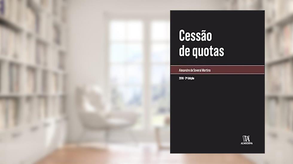 Cessão de Quotas, do autor Alexandre de Soveral Martins