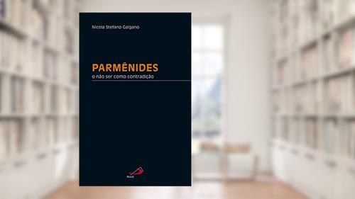 Capa de Parmênides: o Não ser Como Contradição: o Não ser Como Contradição, do autor Nicola Stefano Galgano