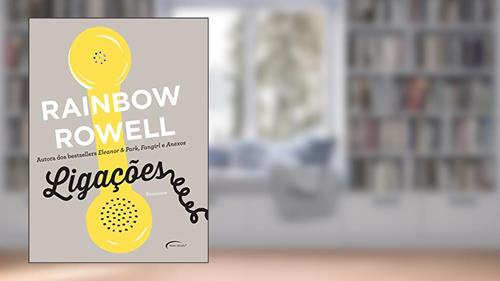 Capa de Ligações, do autor Rainbow Rowell