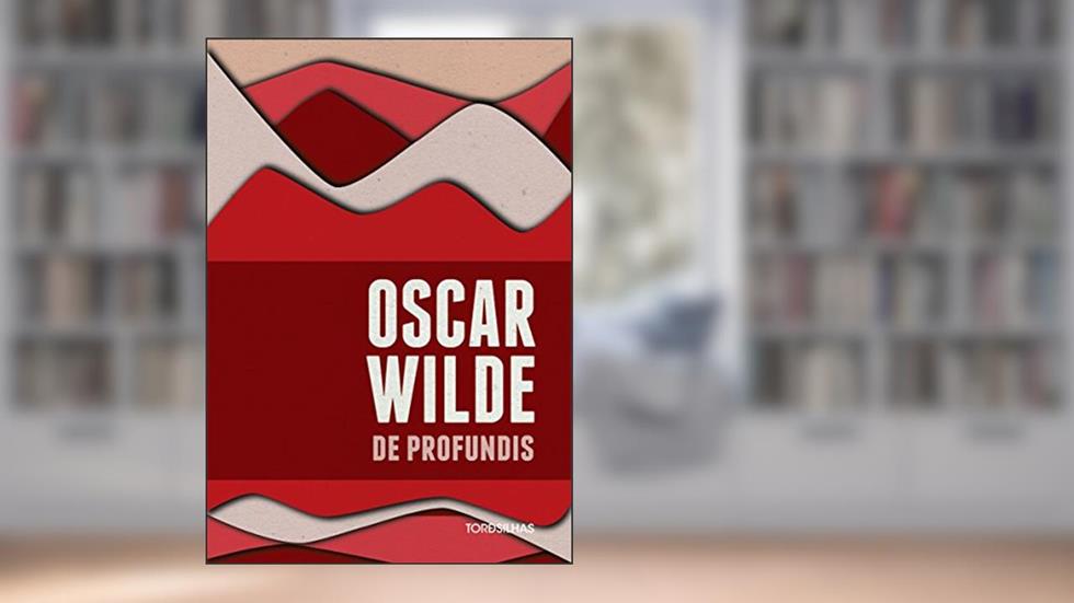 De Profundis, do autor Oscar Wilde