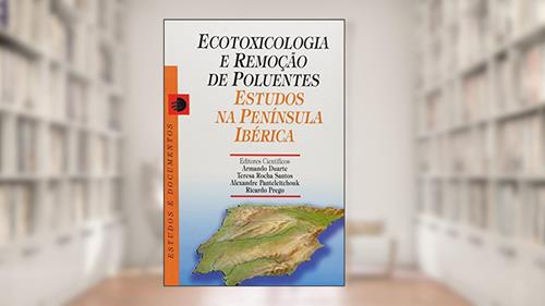 Capa de Ecotoxicologia e Remoção de Poluentes, do autor Teresa Alexandra Peixoto da Rocha Santos