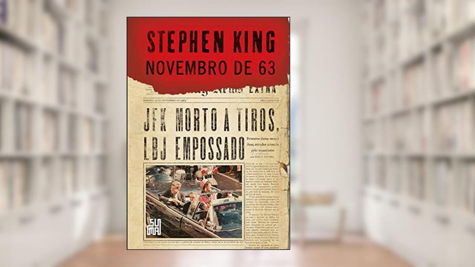 Novembro de 63, do autor Stephen King