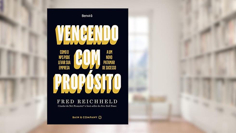 Vencendo com Propósito - 1ª edição 2022, do autor Fred Reichheld