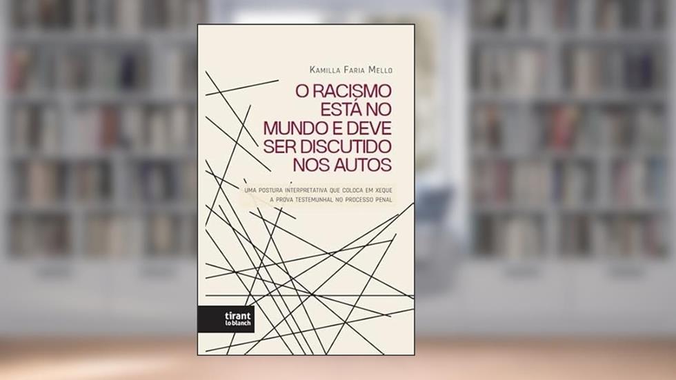 O Racismo Está No Mundo E Deve Ser Discutido Nos Autos, do autor Kamilla Faria Mello