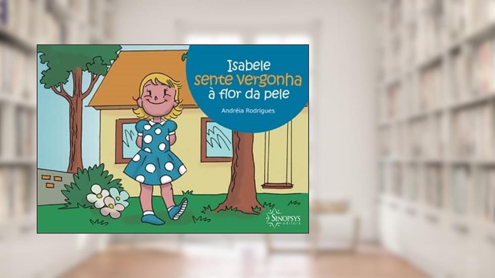 Isabele Sente Vergonha à Flor da Pele, do autor Andreia Rodrigues