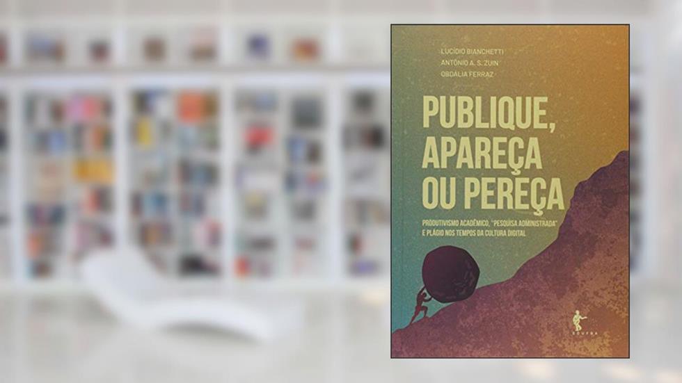 Publique, Apareça ou Pereça, do autor Lucidio Bianchetti