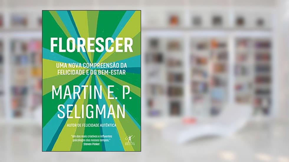 Florescer, do autor Martin E. P. Seligman