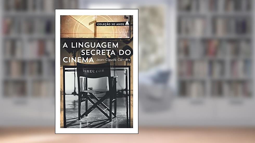 A linguagem secreta do cinema, do autor Jean-Claude Carrière