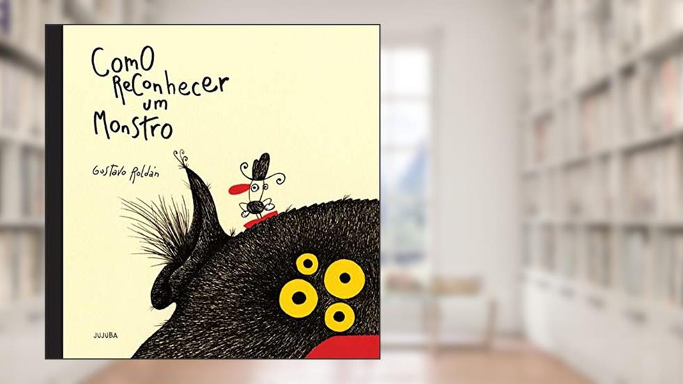 Como Reconhecer um Monstro, do autor Gustavo Roldán