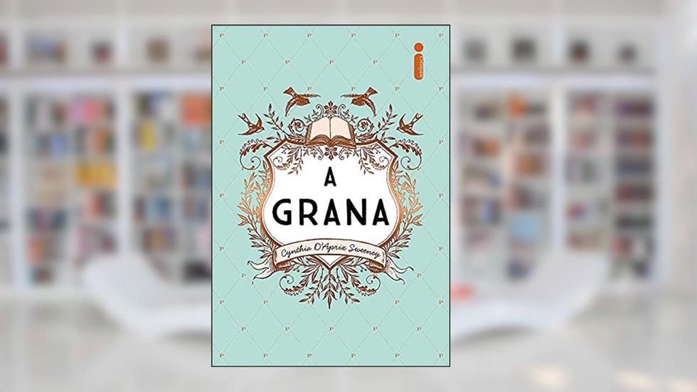 A Grana, do autor Cynthia D Sweeney