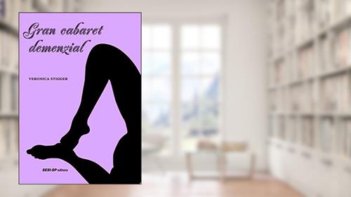 Capa de Gran Cabaret Demenzial, do autor Veronica Stigger