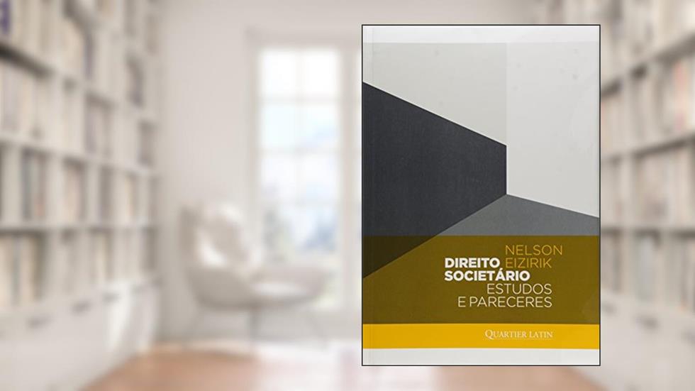 Direito Societário Estudos e Pareceres, do autor Nelson Eizirik