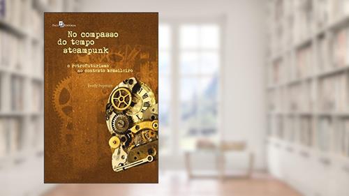 Capa de No Compasso do Tempo Steampunk, do autor Éverly Pegoraro