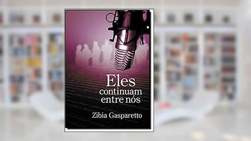 Capa de Eles Continuam Entre Nós, do autor Zibia Gasparetto
