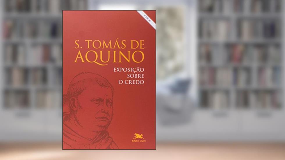 Exposição sobre o credo, do autor Santo Tomás de Aquino