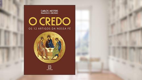 Capa de O Credo: os 12 Artigos da Nossa fé, do autor Carlos Mesters Francisco Orofino