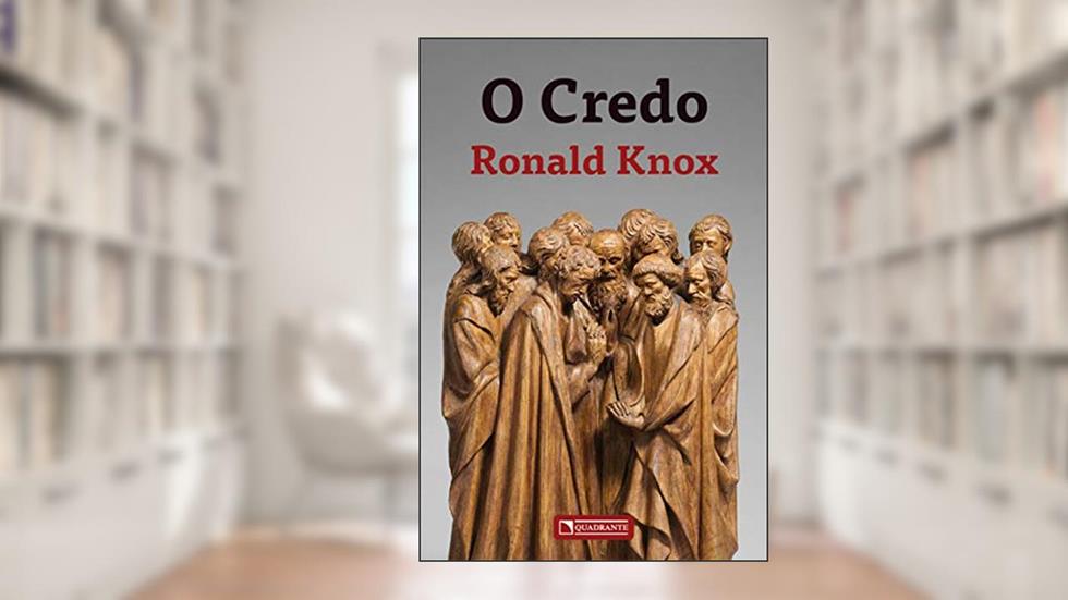 O Credo, do autor Ronald Knox