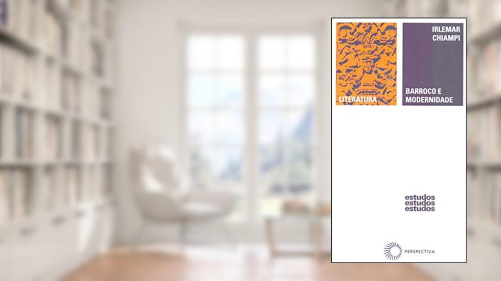 Barroco e modernidade, do autor Irlemar Chiampi