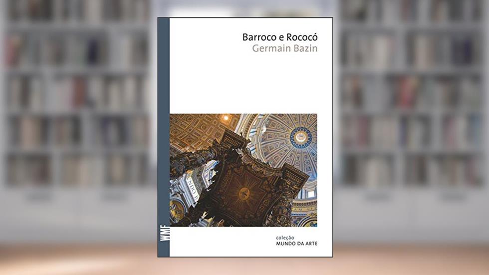 Barroco e rococó, do autor German Bazin