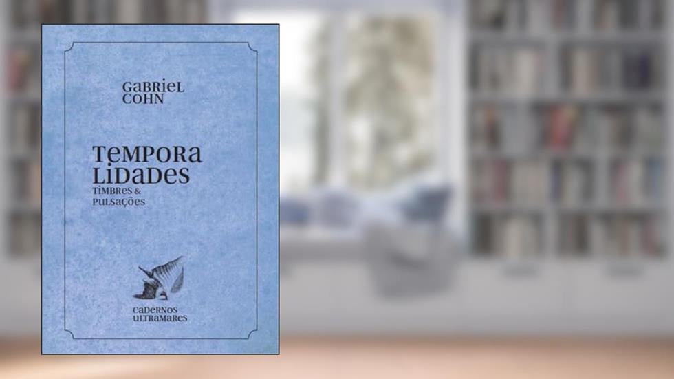 Temporalidades: Cadernos Ultramares, do autor Gabriel Cohn