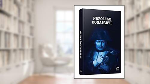 Capa de Napoleão Bonaparte, do autor Eduardo Almeida de Araujo