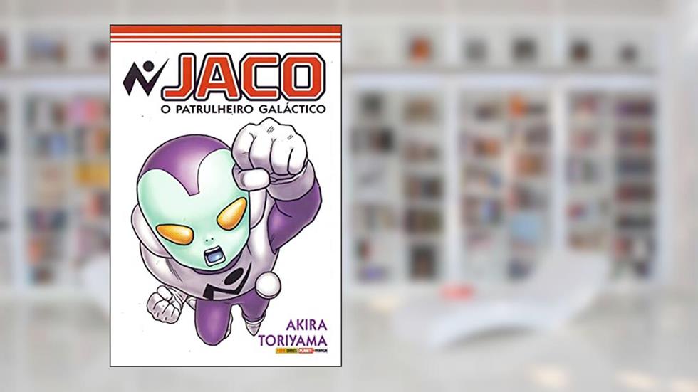 Jaco, o Patrulheiro Galáctico, do autor Akira Toriyama