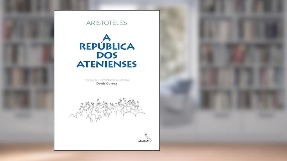 A REPÚBLICA DOS ATENIENSES, do autor ARISTOTELES