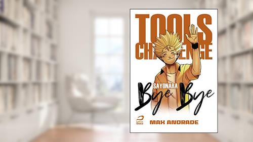 Capa de Tools Challenge: Sayonara Bye Bye, do autor Max Andrade