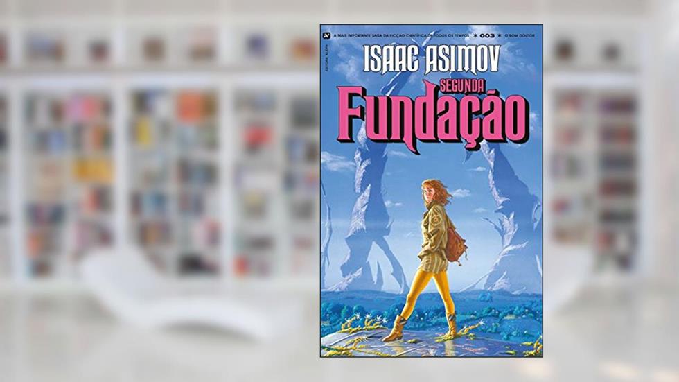 Segunda Fundação, do autor Isaac Asimov