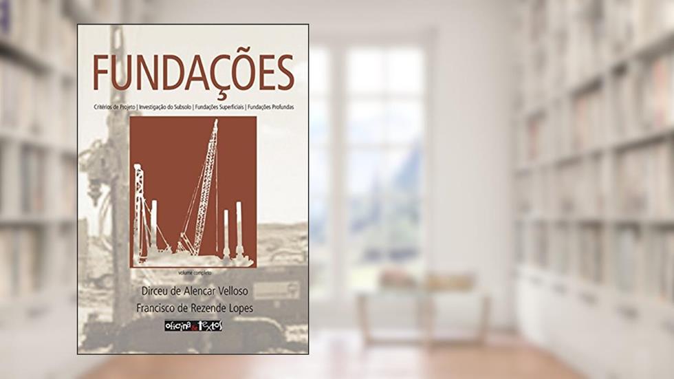 Fundações: Volume Completo, do autor Dirceu de Alencar Velloso; Francisco de Rezende Lopes