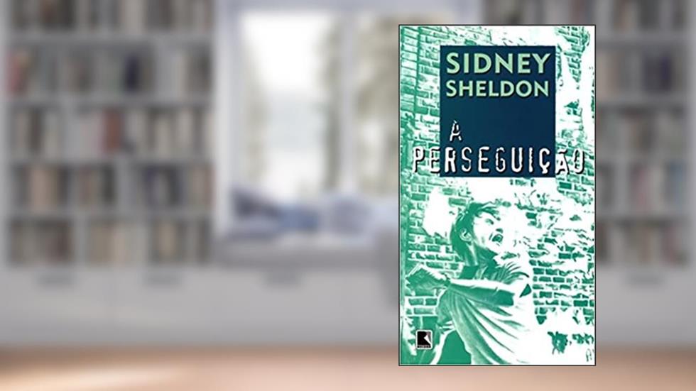 A perseguição, do autor Sidney Sheldon
