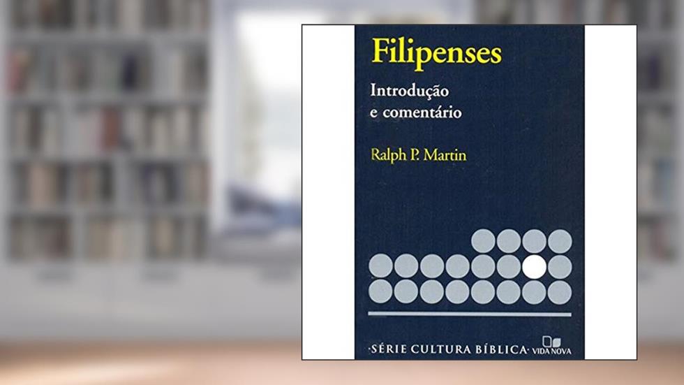 Série Introdução e Comentário - Filipenses, do autor Ralph P. Martin