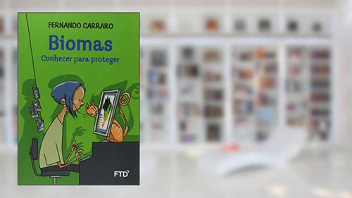 Capa de Biomas: Conhecer Para Proteger: Conhecer Para Proteger, do autor Fernando Carraro