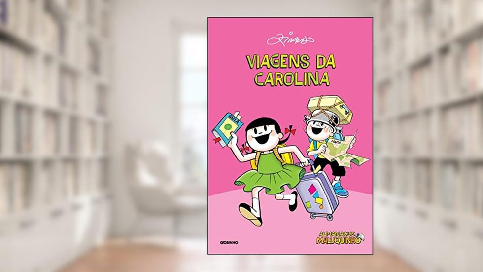 Almanaque Maluquinho - Viagens da Carolina, do autor Ziraldo