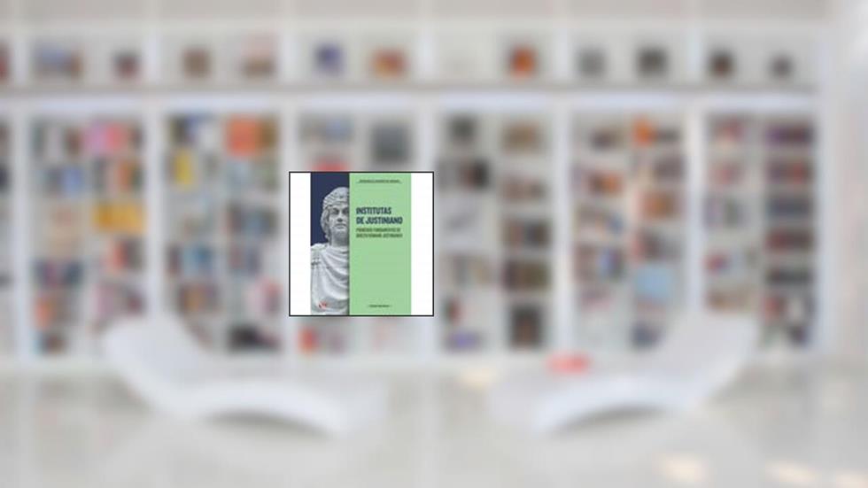 Institutas de Justiniano, do autor Bernardo Moraes