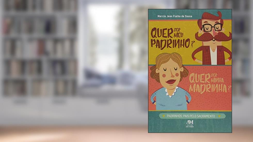 Quer ser meu padrinho? Quer ser minha madrinha?, do autor Márcio Jean Fialho de Sousa