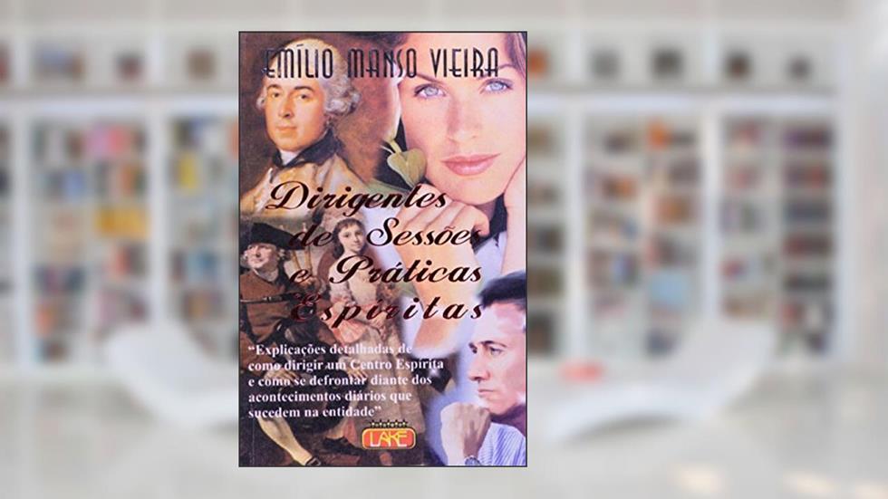Dirigentes de Sessões e Práticas Espíritas, do autor Diversos