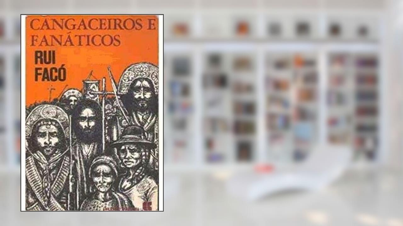 Capa de Cangaceiros E Fanaticos, do autor Rui Faco