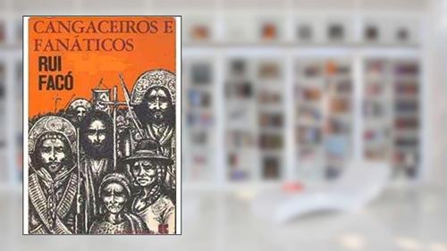 Capa de Cangaceiros E Fanaticos, do autor Rui Faco