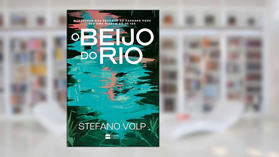 O beijo do rio, do autor Stefano Volp