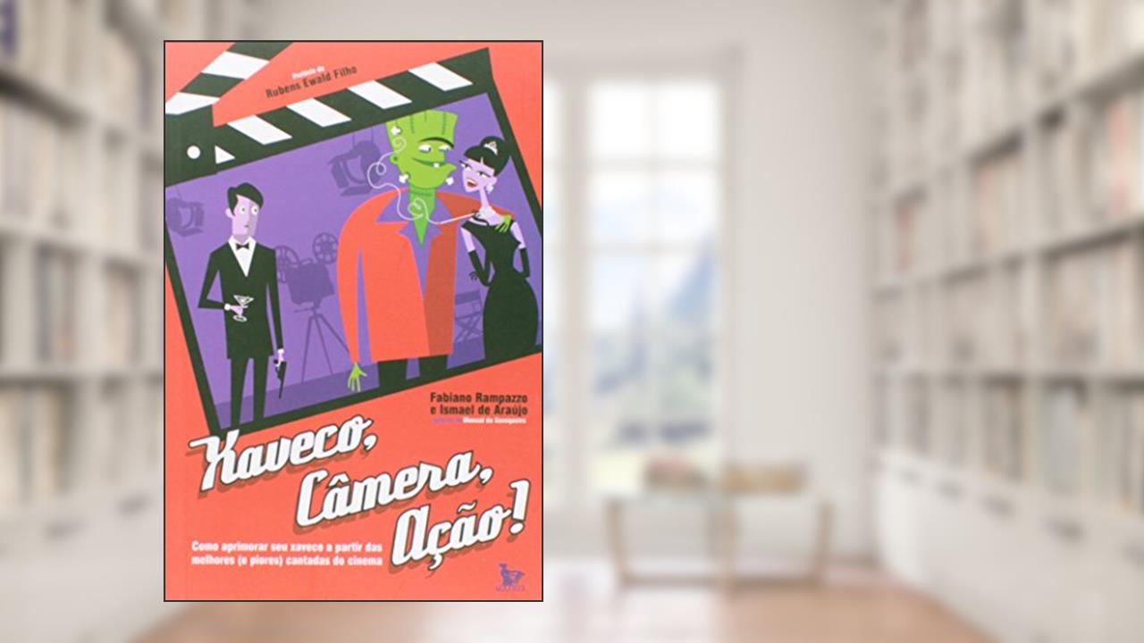 Xaveco, Câmera , Ação, do autor Rampazzo, Fabiano^Araujo, Ismael
