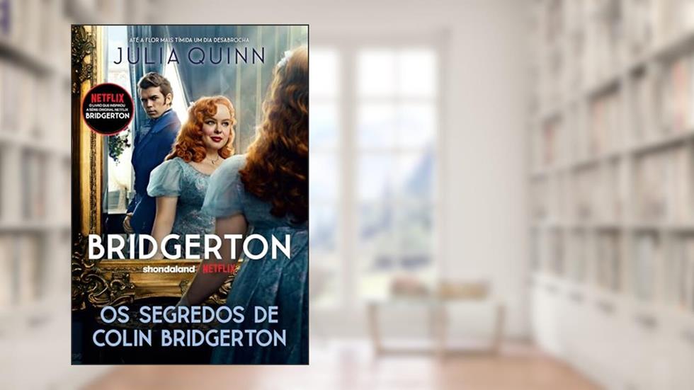 Os segredos de Colin Bridgerton (Os Bridgertons - Livro 4): O livro de Colin, do autor Julia Quinn