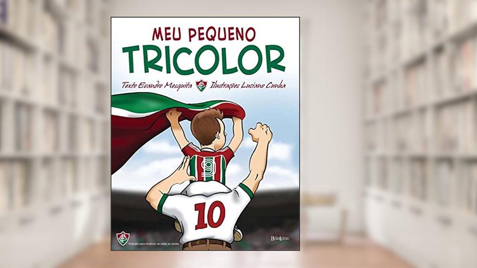 Meu pequeno tricolor, do autor Evandro Mesquita