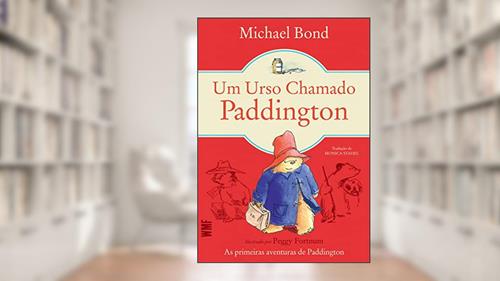 Capa de Um urso chamado Paddington, do autor Michael Bond